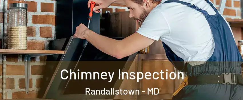  Chimney Inspection Randallstown - MD