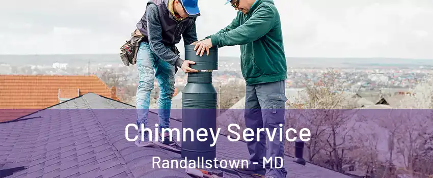  Chimney Service Randallstown - MD