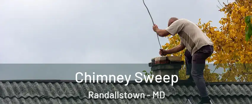  Chimney Sweep Randallstown - MD