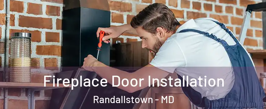  Fireplace Door Installation Randallstown - MD
