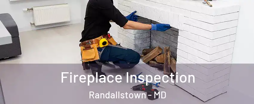  Fireplace Inspection Randallstown - MD