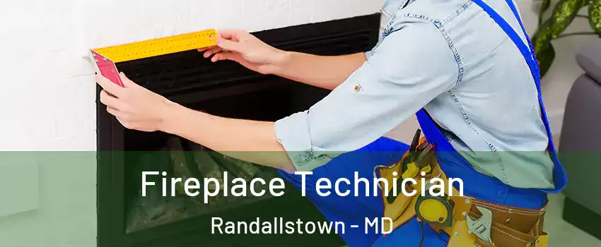 Fireplace Technician Randallstown - MD