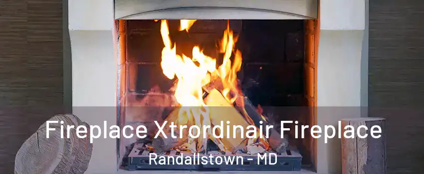  Fireplace Xtrordinair Fireplace Randallstown - MD