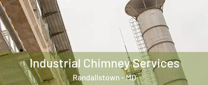  Industrial Chimney Services Randallstown - MD