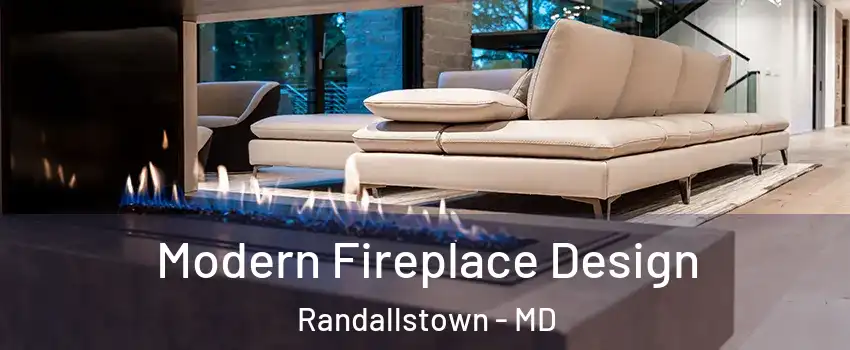  Modern Fireplace Design Randallstown - MD