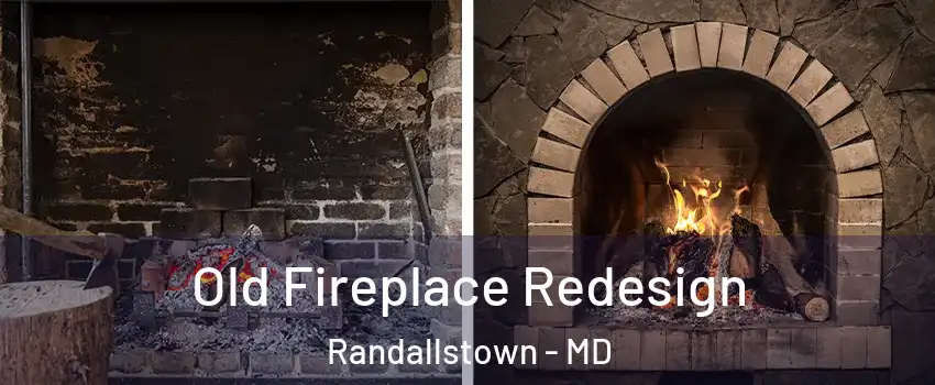  Old Fireplace Redesign Randallstown - MD