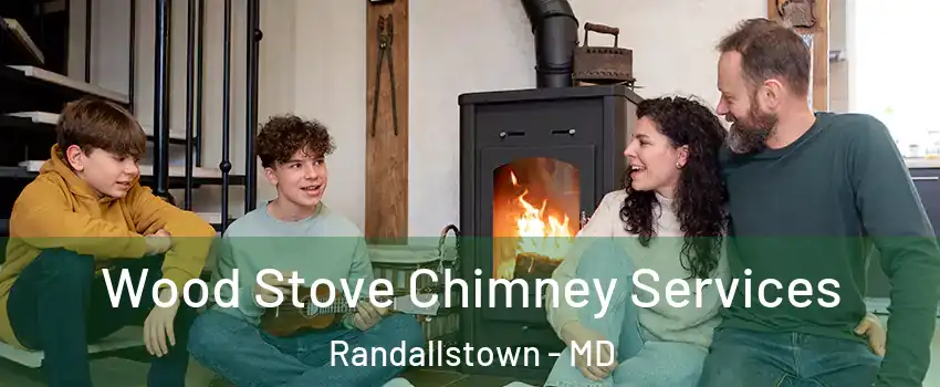  Wood Stove Chimney Services Randallstown - MD